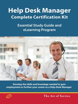 cover image of Help Desk Manager - Complete Certification Kit: Develop the skills required to manage a high-performing Help Desk, its team, balance workloads and improve efficiency